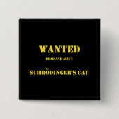 Funny Quantum Joke: Schrödinger’s Cat on the Loose 缶バッジ (正面)