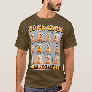 Funny Quick Guide for Music Effects Musican Chihua Tシャツ