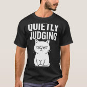 Funny Quietly Judging Sarcastic Crazy Cat Lover Gr Tシャツ (正面)