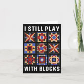 Funny Quilting I Still Play With Blocks Quilt Patt カード (正面)