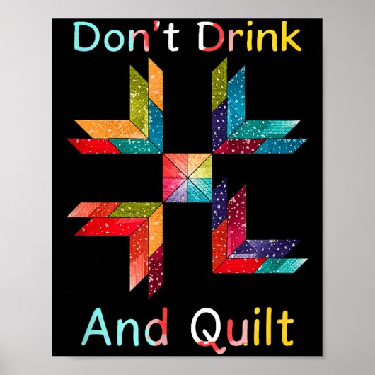 Funny Quilting Sewing Don't Drink And Quilt Gift F ポスター (正面)