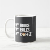 Funny Quote Coffee Lover My House My Rules My Coff コーヒーマグカップ (左)