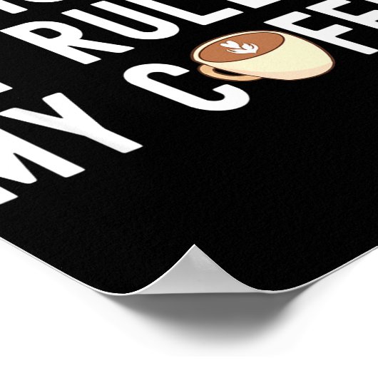 Funny Quote Coffee Lover My House My Rules My Coff ポスター (角)