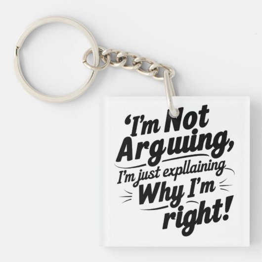 Funny Quote Design – I'm Not Arguing, I'm Just Exp キーホルダー (正面)