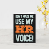 Funny Quote Don't Make Me Use My Hr Voice Design  カード (黄色い花)