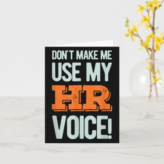Funny Quote Don't Make Me Use My Hr Voice Design  カード (黄色い花)