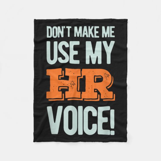 Funny Quote Don't Make Me Use My Hr Voice Design  フリースブランケット (正面)