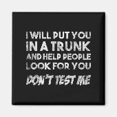 Funny Quote Don't Test Me Designs And Black Modern マグネット (正面)