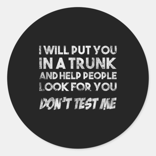 Funny Quote Don't Test Me Designs And Black Modern ラウンドシール (正面)