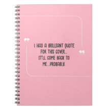 Funny Quote for Forgetful People Notebook