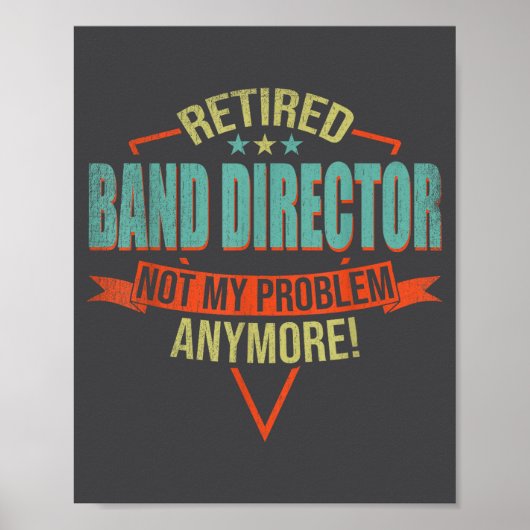 Funny Quote For Retired Band Director  ポスター (正面)