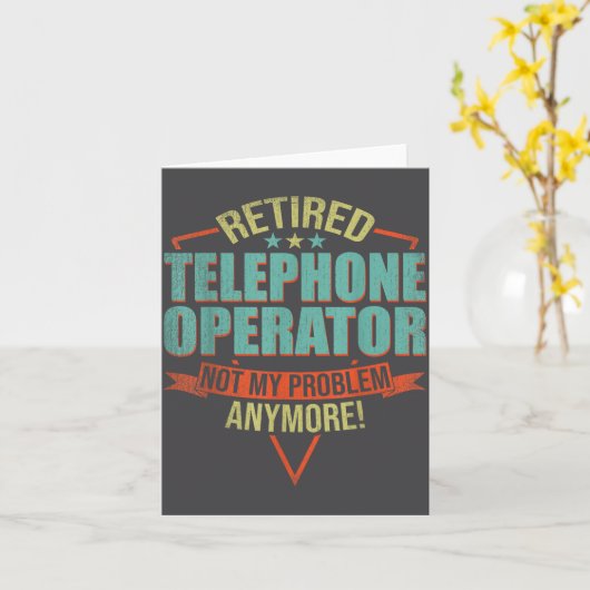 Funny Quote For Retired Telephone Operator  カード (黄色い花)