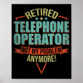 Funny Quote For Retired Telephone Operator  ポスター (正面)