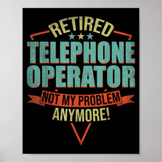Funny Quote For Retired Telephone Operator  ポスター (正面)
