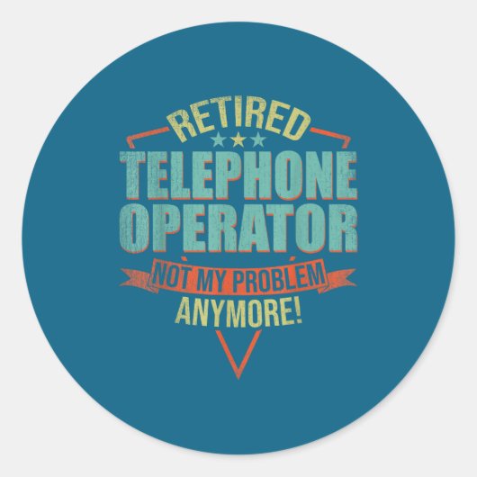 Funny Quote For Retired Telephone Operator  ラウンドシール (正面)