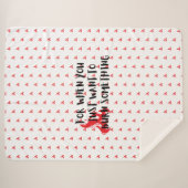 Funny Quote: For When You Want To Burn Something シェルパブランケット (正面(横))