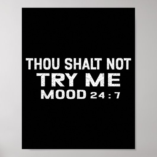 Funny Quote Graphic Thou Shalt Not Try Me, Mood 24 ポスター (正面)