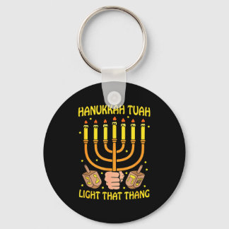 Funny Quote Hanukkah Tuah Light That Thang Design  キーホルダー