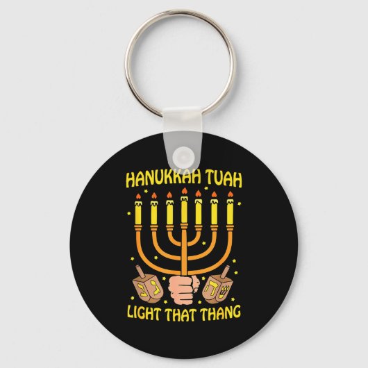 Funny Quote Hanukkah Tuah Light That Thang Design  キーホルダー (正面)