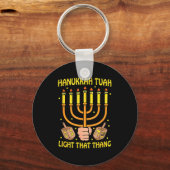 Funny Quote Hanukkah Tuah Light That Thang Design  キーホルダー (正面)
