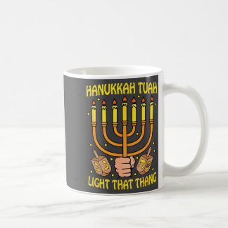 Funny Quote Hanukkah Tuah Light That Thang Design  コーヒーマグカップ
