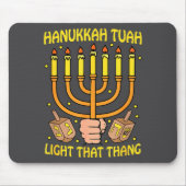 Funny Quote Hanukkah Tuah Light That Thang Design  マウスパッド (正面)