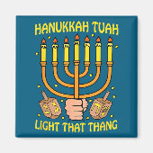 Funny Quote Hanukkah Tuah Light That Thang Design  マグネット (正面)