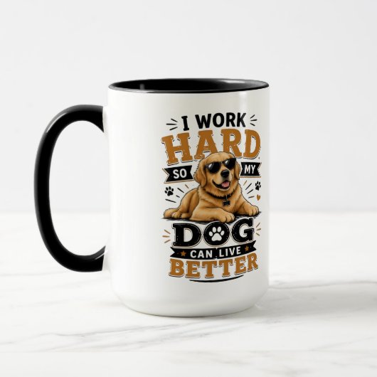 Funny Quote I Work Hard So My Dog Can Live Better マグカップ (左)