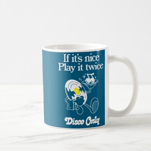 Funny Quote If It's Nice Play It Twice...disco Onl コーヒーマグカップ (右)