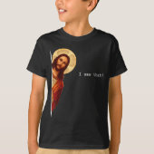 Funny Quote Jesus Meme I Saw That Christian Gift Tシャツ (正面)