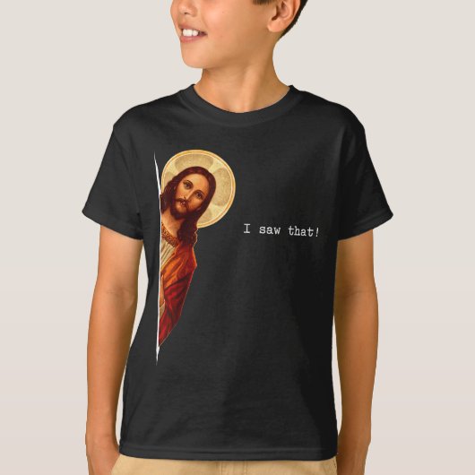 Funny Quote Jesus Meme I Saw That Christian Gift  Tシャツ (正面)