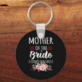 Funny Quote Mother Of The Bride I Loved Her First キーホルダー (正面)