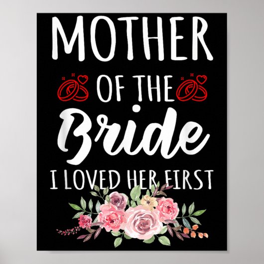 Funny Quote Mother Of The Bride I Loved Her First  ポスター (正面)