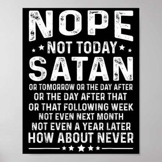Funny Quote Nope Not Today Satan Never Graphic  ポスター (正面)