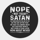 Funny Quote Nope Not Today Satan Never Graphic  ラウンドシール (正面)