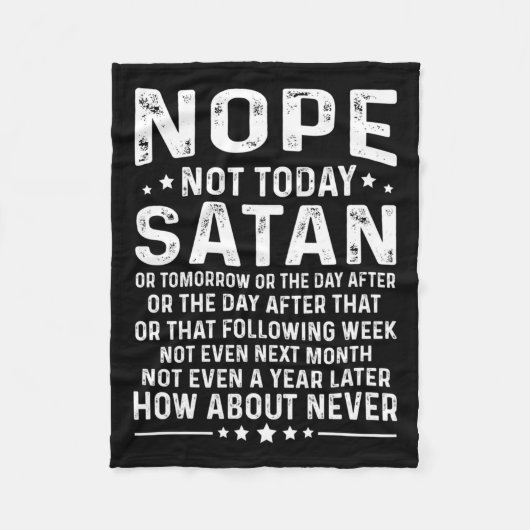 Funny Quote Nope Not Today Satan Never Graphic Lon フリースブランケット (正面)