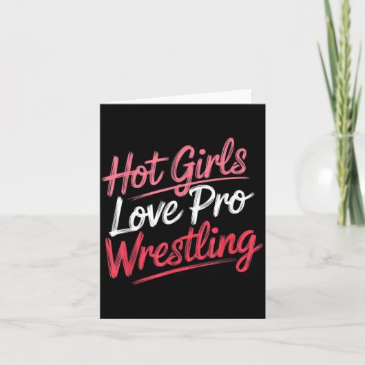 Funny Quote Saying Hot Girls Love Pro Wrestling Fu カード (正面)