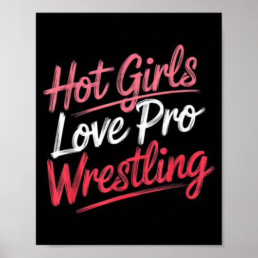 Funny Quote Saying Hot Girls Love Pro Wrestling Fu ポスター (正面)
