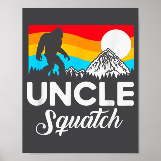Funny Quote Uncle Bigfoot Squatch  ポスター (正面)