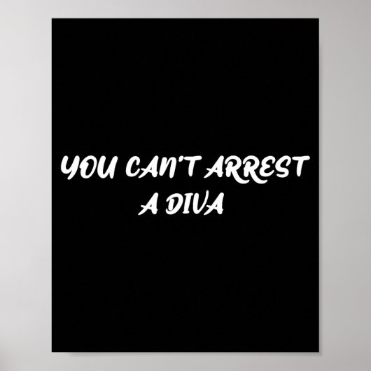 Funny Quote You Can’t Arrest A Diva Sy Attitude  ポスター (正面)