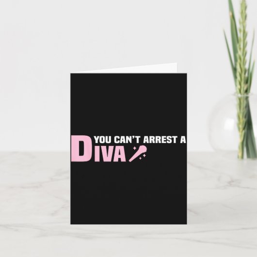 Funny Quote You Can't Arrest A Diva  カード (正面)