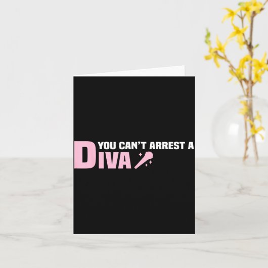 Funny Quote You Can't Arrest A Diva  カード (黄色い花)