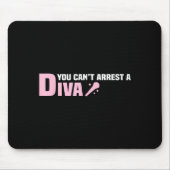 Funny Quote You Can't Arrest A Diva  マウスパッド (正面)