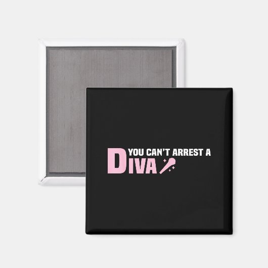 Funny Quote You Can't Arrest A Diva  マグネット (正面/裏面)