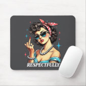 Funny Quotes About Humor Respectfully Humorous Uni マウスパッド (マウス)