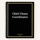 Funny quotes Chief Chaos Coordinator Black Custom ノートブック (正面)
