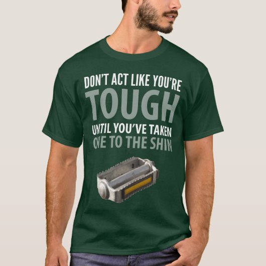 Funny Quotes Don t Act Like You reough Until You f Tシャツ (正面)