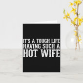 Funny Quotes It’s A Tough Life Having Such A Hot W カード (黄色い花)