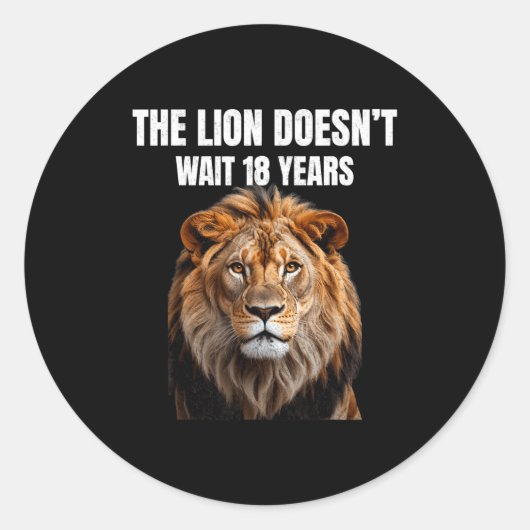 Funny Quotes The Lion Doesn't Wait 18 Years Men  ラウンドシール (正面)