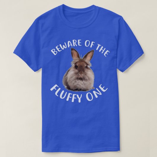 Funny Rabbit , Beware Of Fluffy Lionhead Bunny  Tシャツ (デザイン正面)
